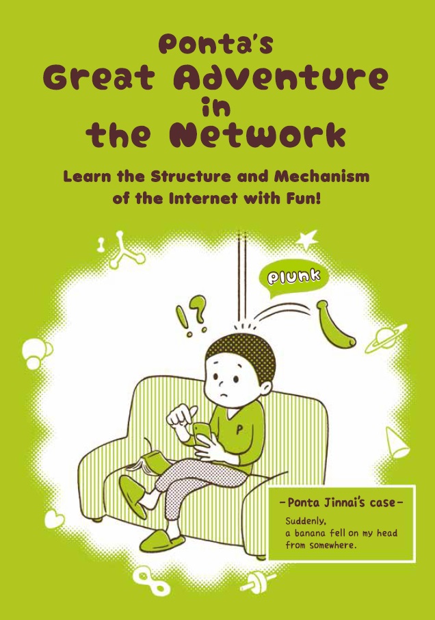 Ponta's Great Adventure in the Network